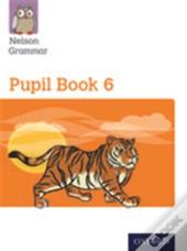 New Nelson Grammar Pupil Book 6 Year 6/P7