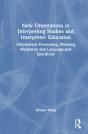 New Orientations In Interpreting Studies And Interpreter Education - Preview