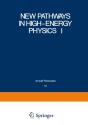 New Pathways In High-Energy Physics I - Preview