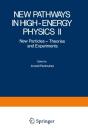New Pathways In High-Energy Physics Ii - Preview