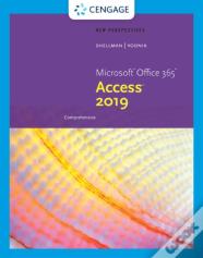 New Perspectives Microsoftaâ® Office 365 & Accessaâ® 2019 Comprehensive