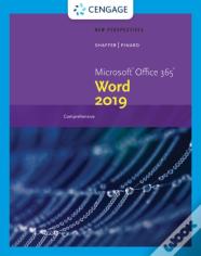 New Perspectives Microsoftaâ®Office 365 & Wordaâ® 2019 Comprehensive
