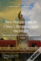 New Perspectives On China'S Relations With The World