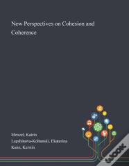 New Perspectives On Cohesion And Coherence