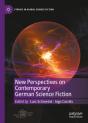 New Perspectives On Contemporary German Science Fiction - Preview