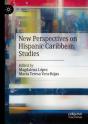 New Perspectives On Hispanic Caribbean Studies - Preview