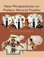 New Perspectives On The Pottery Mound Pueblo - Preview