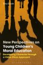 New Perspectives On Young Children'S Moral Education - Preview