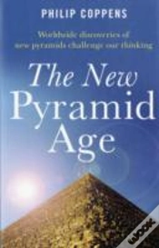 Capa do artigo New Pyramid Age, The Â€“ Worldwide Discoveries Of New Pyramids Challenge Our Thinking