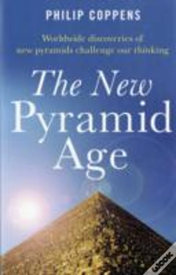 Capa do artigo New Pyramid Age, The Â€“ Worldwide Discoveries Of New Pyramids Challenge Our Thinking
