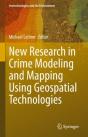 New Research In Crime Modeling And Mapping Using Geospatial Technologies - Preview