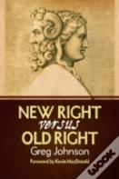 New Right Vs. Old Right