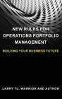 New Rules For Operations Portfolio Management - Preview