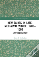 New Saints In Late-Mediaeval Venice, 1200â€“1500