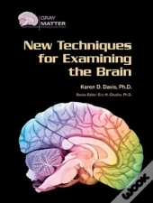 New Techniques For Examining The Brain