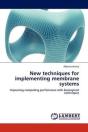 New Techniques For Implementing Membrane Systems - Preview
