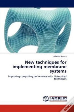 Capa do artigo New Techniques For Implementing Membrane Systems