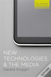 New Technologies And The Media