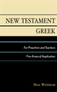 New Testament Greek For Preachers And Teachers