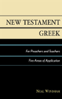 New Testament Greek For Preachers And Teachers - Preview