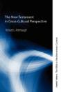 New Testament In Cross-Cultural Perspective - Preview