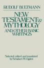 New Testament Mythology And Other Basic Writings - Preview