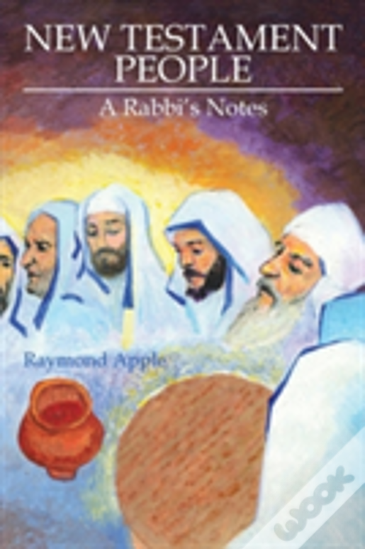New Testament People: A Rabbi'S Notes