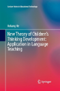 New Theory Of Childrenâ€™S Thinking Development: Application In Language Teaching - Preview