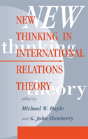 New Thinking In International Relations Theory - Preview