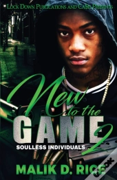 New To The Game 2: Soulless Individuals