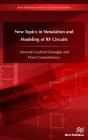 New Topics In Simulation And Modeling Of Rf Circuits - Preview