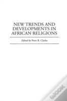 New Trends And Developments In African Religions