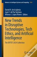 New Trends In Disruptive Technologies, Tech Ethics, And Artificial Intelligence