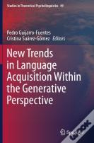 New Trends In Language Acquisition Within The Generative Perspective