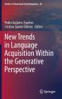 New Trends In Language Acquisition Within The Generative Perspective - Preview