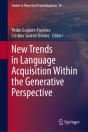 New Trends In Language Acquisition Within The Generative Perspective - Preview