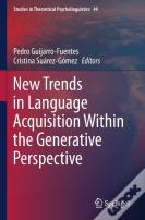 New Trends In Language Acquisition Within The Generative Perspective