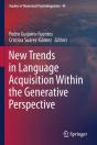 New Trends In Language Acquisition Within The Generative Perspective - Preview