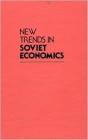 New Trends In Soviet Economics - Preview