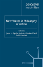 New Waves In Philosophy Of Action - Preview