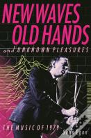New Waves, Old Hands, And Unknown Pleasures
