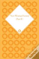 New Woman Fiction 1881-1899