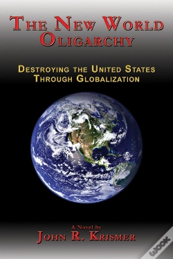 Capa do artigo New World Oligarchy: Destroying The United States Through Globalization