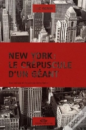 New York : Le Crépuscule D'Un Géant