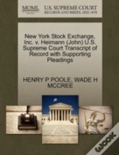 New York Stock Exchange, Inc. V. Heimann (John) U.S. Supreme Court Transcript Of Record With Supporting Pleadings