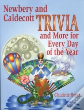 Newbery And Caldecott Trivia And More For Every Day Of The Year
