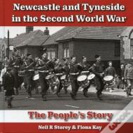 Newcastle And Tyneside In The Second World War