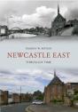 Newcastle East Through Time - Preview