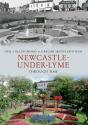 Newcastle-Under-Lyme Through Time - Preview