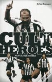 Newcastle United Cult Heroes